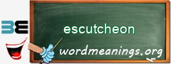 WordMeaning blackboard for escutcheon